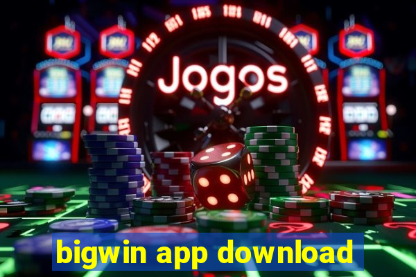 bigwin app download